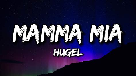 hugel mamma mia lyrics